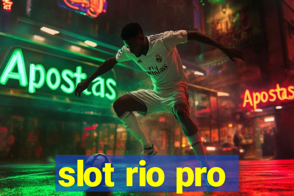 slot rio pro